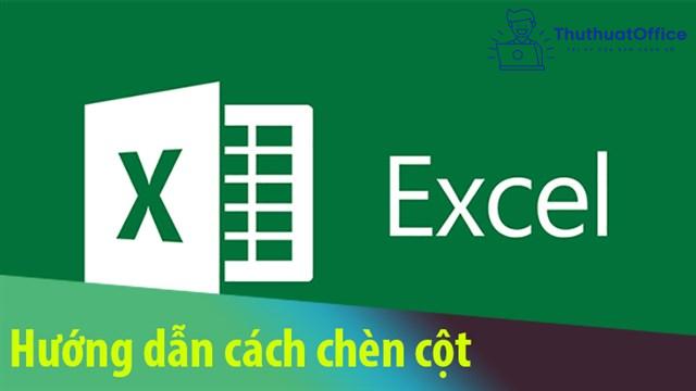 Cách thêm cột trong Excel mà bạn nên biết 1 cách thêm cột trong Excel
