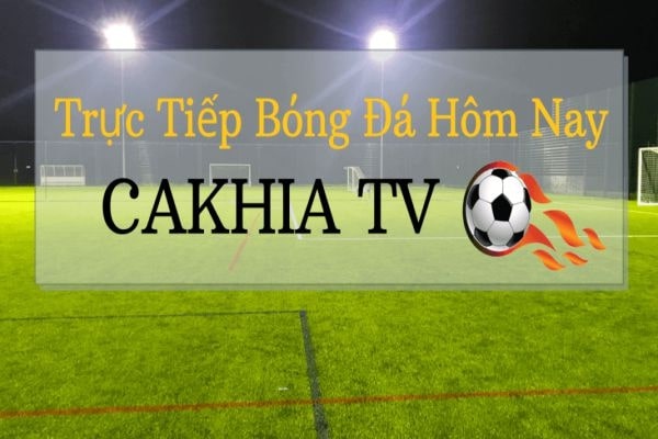 Chia sẻ cách truy cập xem bóng đá trực tiếp trên Cakhia TV