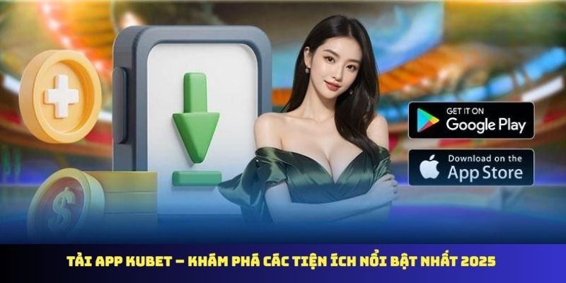 Tải App KUBET