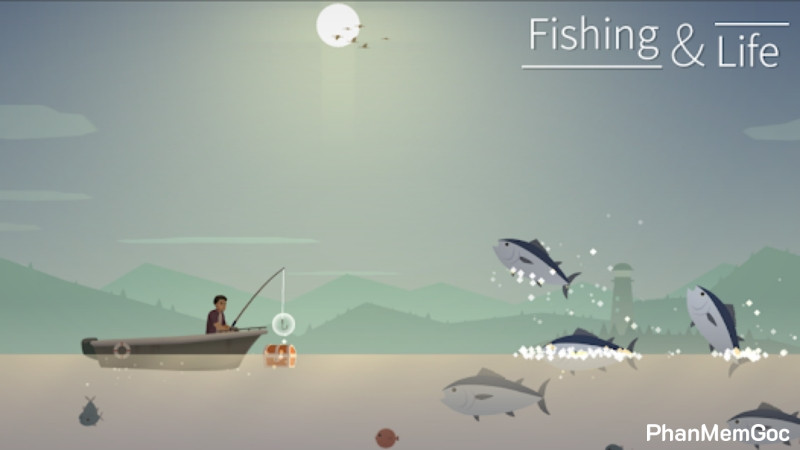 câu cá và cuộc sống hack