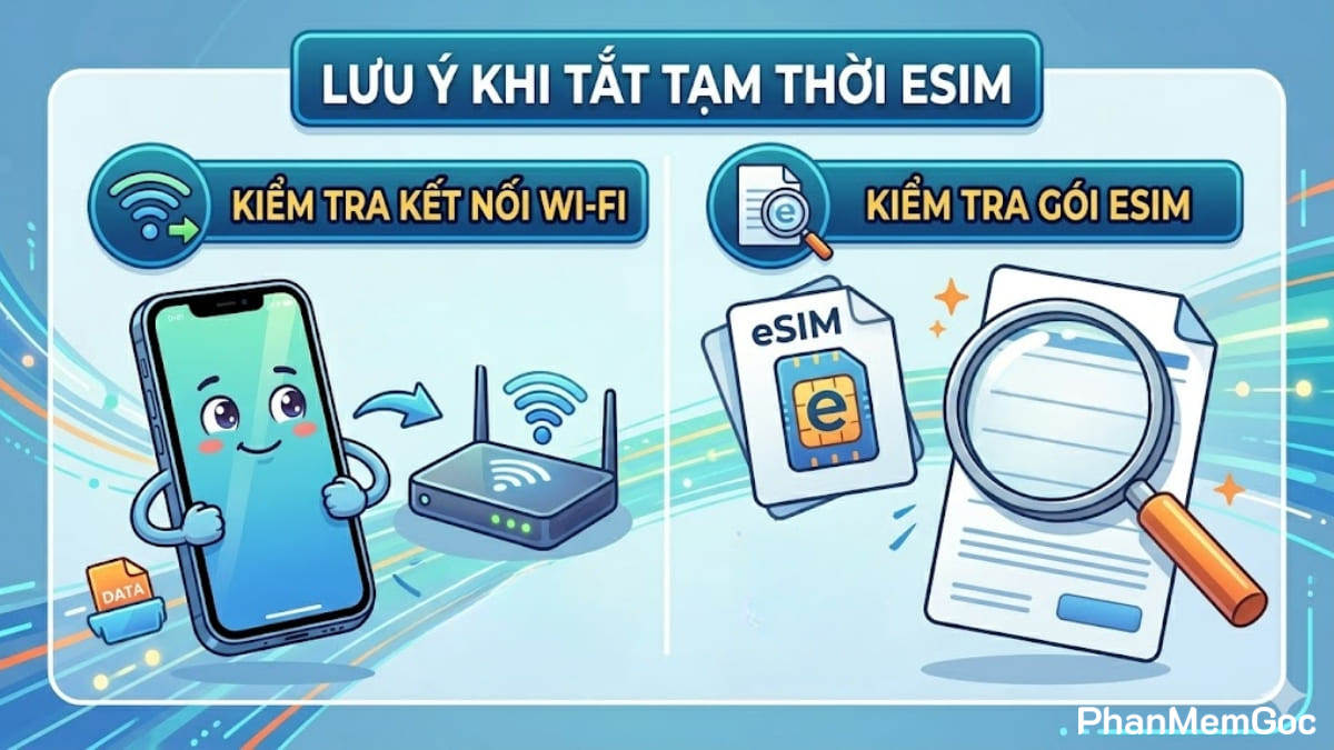 Lưu ý khi tắt tạm thời eSIM trên iPhone